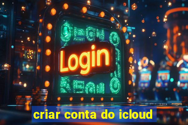 criar conta do icloud